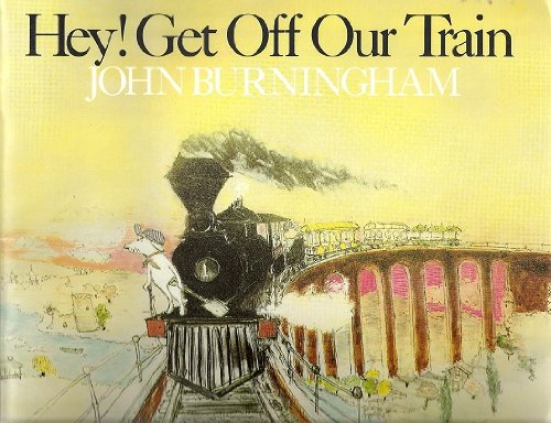 Hey! Get Off Our Train (9780440844846) by John Burningham