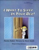 9780440844969: I Want To Sleep In Your Bed! by Harriet Ziefert (1991-08-01)