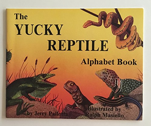 The yucky reptile alphabet book (9780440845454) by Pallotta, Jerry