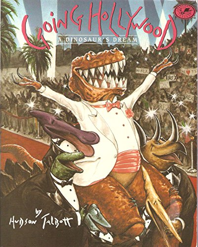 Beispielbild fr Going Hollywood - A Dinosaur's Dream zum Verkauf von Top Notch Books