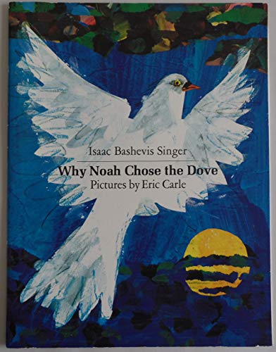Imagen de archivo de Why Noah Chose the Dove a la venta por Jenson Books Inc