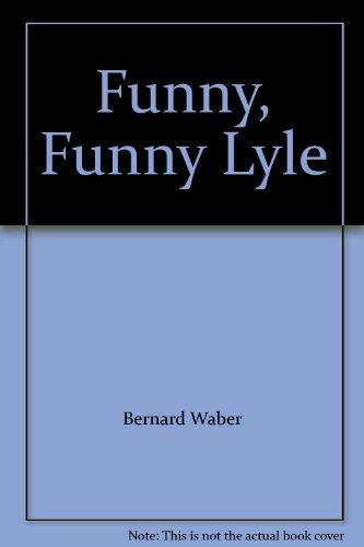 Stock image for Funny, Funny Lyle for sale by Better World Books: West