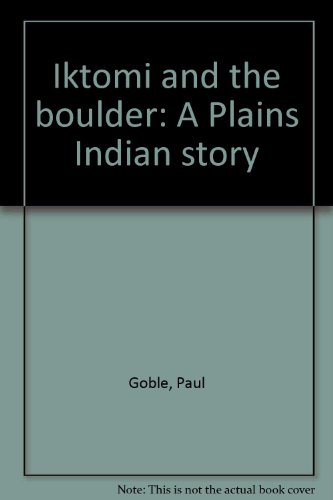 Stock image for Iktomi and the boulder: A Plains Indian story for sale by SecondSale