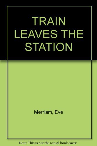 Imagen de archivo de Train Leaves The Station a la venta por Lighthouse Books and Gifts