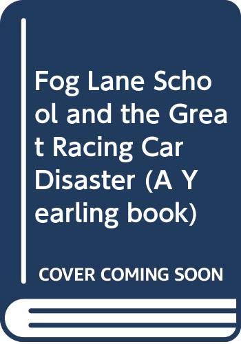 Stock image for Fog Lane School and the Great Racing Car Disaster for sale by WorldofBooks