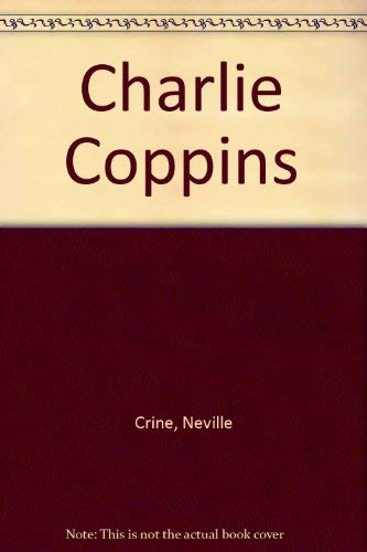 Stock image for Charlie Coppins for sale by Goldstone Books