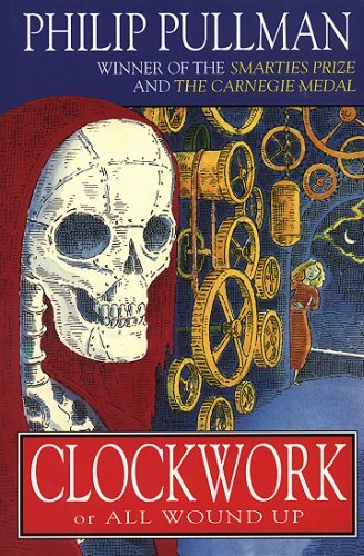 Clockwork - Pullman, Philip: 9780440863434 - AbeBooks