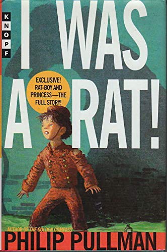 Imagen de archivo de I Was a Rat! : Or the Scarlet Slippers a la venta por Better World Books: West