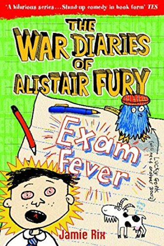 Beispielbild fr The War Diaries Of Alistair Fury 6: Exam Fever zum Verkauf von WorldofBooks