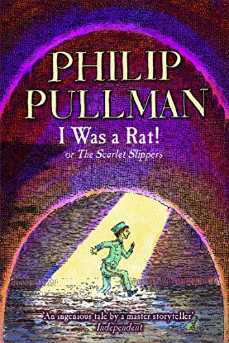 I Was a Rat!: Or, the Scarlet Slippers (9780440866398) by Pullman, Philip