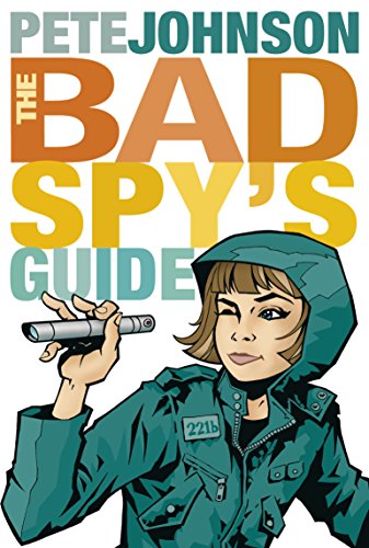 Beispielbild fr The Bad Spy's Guide zum Verkauf von Better World Books