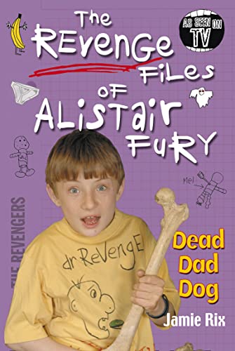 Imagen de archivo de The Revenge Files of Alistair Fury: Dead Dad Dog a la venta por WorldofBooks