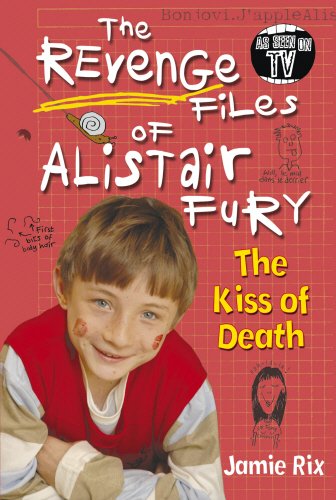 Beispielbild fr The Revenge Files of Alistair Fury: The Kiss of Death zum Verkauf von WorldofBooks