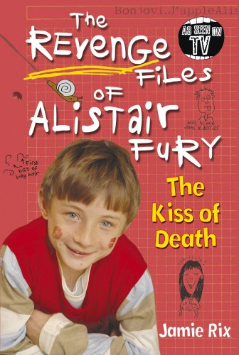 Stock image for The Revenge Files of Alistair Fury: The Kiss of Death for sale by WorldofBooks