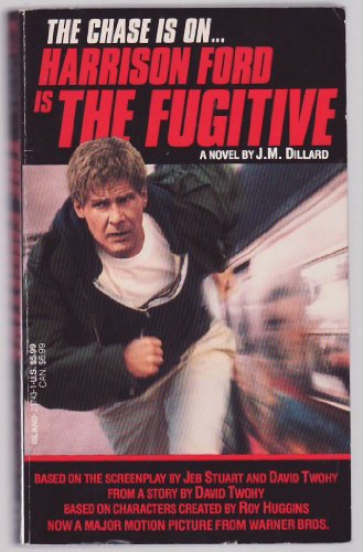 The Fugitive - The Chase Is On... Harrison Ford Is (9780440900702) by J.M. Dillard