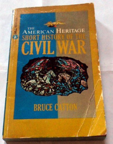 Beispielbild fr The American Heritage: Short History Of The Civil War zum Verkauf von HPB-Emerald