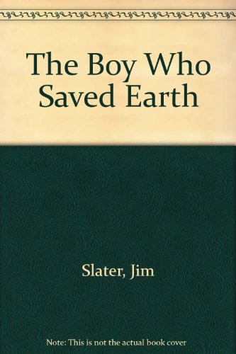 Beispielbild fr The Boy Who Saved Earth zum Verkauf von Basement Seller 101