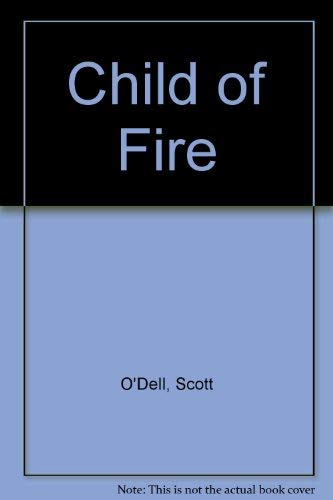 Child of Fire - Scott O'Dell