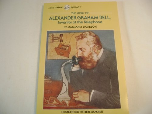 Stock image for The Story of Alexander Graham Bell, Inventor of the Telephone for sale by Wonder Book