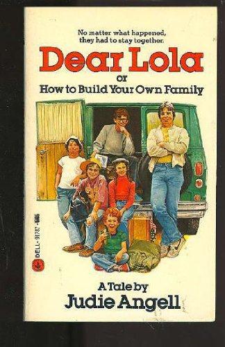 Stock image for Dear Lola : How to Build Your Own Family for sale by Better World Books