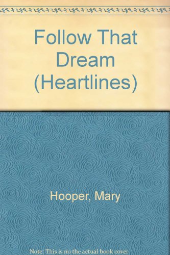 FOLLOW THAT DREAM (Heartlines) (9780440926443) by Hooper, Mary