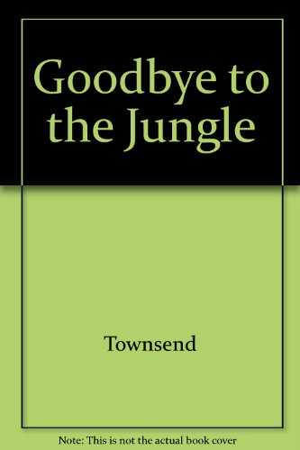 Goodbye to the Jungle (9780440929369) by Townsend