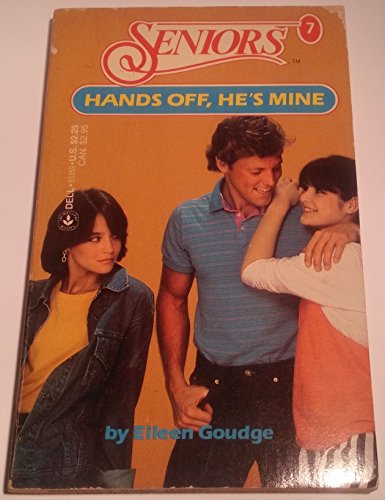 Hands Off, He's Mine (Seniors #7)