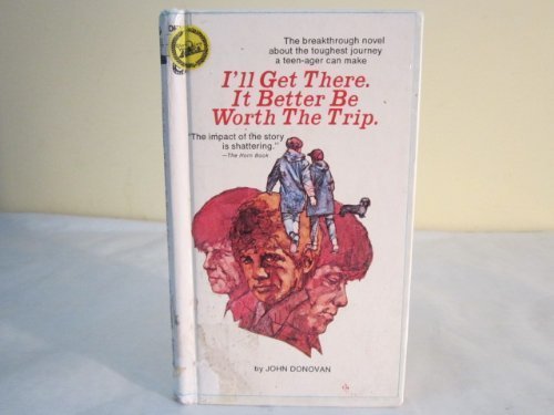 Stock image for I'll Get There, It Better Be Worth the Trip for sale by Better World Books: West