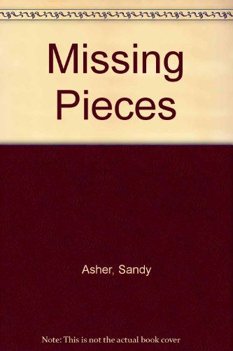 Missing Pieces (9780440957164) by Asher, Sandy