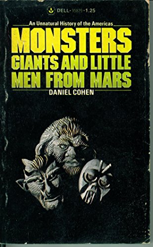 9780440958291: Monsters Giants and Little Men from Mars by Daniel Cohen (1977-09-01)