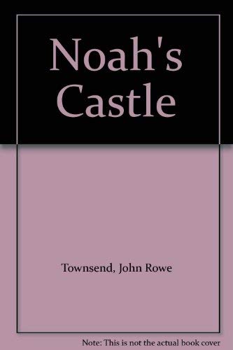 Stock image for Noah's Castle for sale by Eatons Books and Crafts