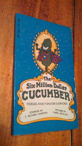 Imagen de archivo de The Six-Million-Dollar Cucumber a la venta por ThriftBooks-Dallas