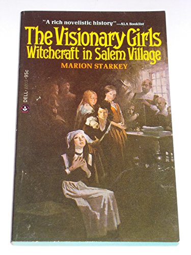 Stock image for The Visionary Girls: Witchcraft in Salem Village for sale by Days of Old Books