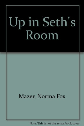 IN SETH'S ROOM (9780440991908) by Norma Fox Mazer