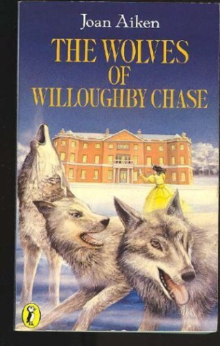 Beispielbild fr The Wolves of Willoughby Chase (Wolves Chronicles Series) zum Verkauf von Hawking Books