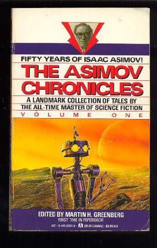 The Asimov Chronicles: Fifty Years of Isaac Asimov, Vol. 1 (9780441000111) by Asimov, Isaac