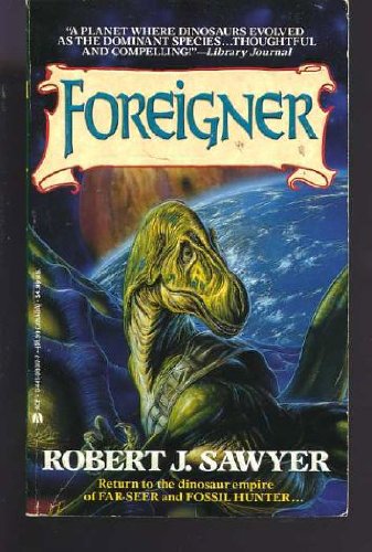 Foreigner (9780441000173) by Sawyer, Robert J.