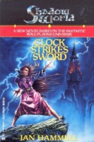 Stock image for Clock Strikes Sword (Shadow World, Book 2) for sale by Wizard Books