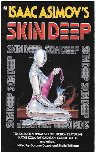 Imagen de archivo de Isaac Asimov's Skin Deep a la venta por Half Price Books Inc.