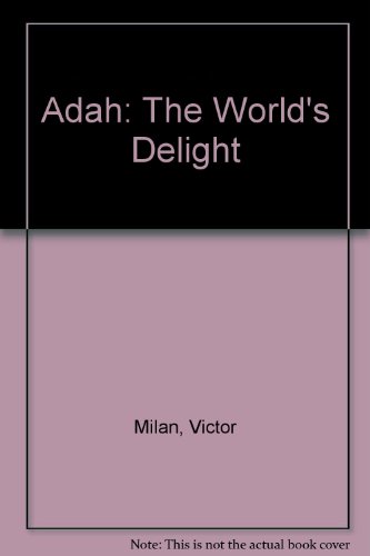 Adah Worlds Delight (9780441003358) by Milan, Victor