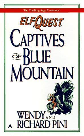9780441004928: Captives of Blue Mountain (Elfquest)
