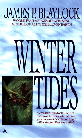 Winter Tides (9780441005758) by Blaylock, James P.