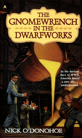 The Gnomewrench in the Dwarfworks (9780441006335) by O'Donohoe, Nick