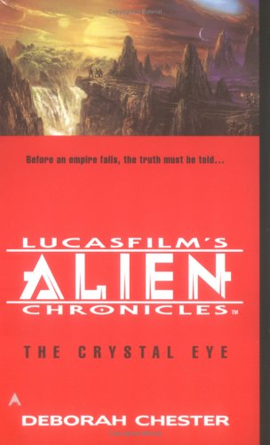 Imagen de archivo de The Crystal Eye (Lucasfilm's Alien Chronicles, 3) a la venta por SecondSale