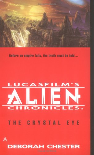 Stock image for The Crystal Eye (Lucasfilm's Alien Chronicles, 3) for sale by SecondSale