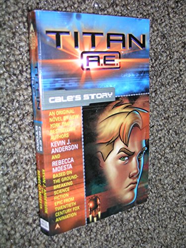 9780441007370: Cale's Story (Titan A.e.)