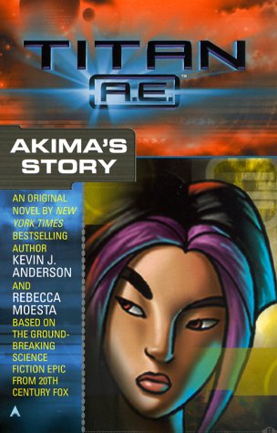 Beispielbild fr Titan A. E. : Akima's Story zum Verkauf von Better World Books