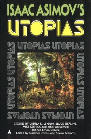 Imagen de archivo de Isaac Asimov's Utopias a la venta por ThriftBooks-Dallas