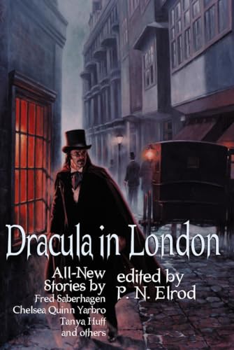 Imagen de archivo de Dracula in London: All New Stories by Fred Saberhagen, Chelsea Quinn Yarbro, Tanya Huff, and others a la venta por HPB-Diamond