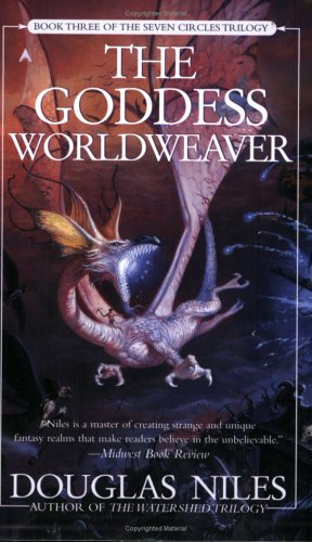 Stock image for The Goddess Worldweaver : Book 3 of the Seven Circles Trilogy for sale by Half Price Books Inc.